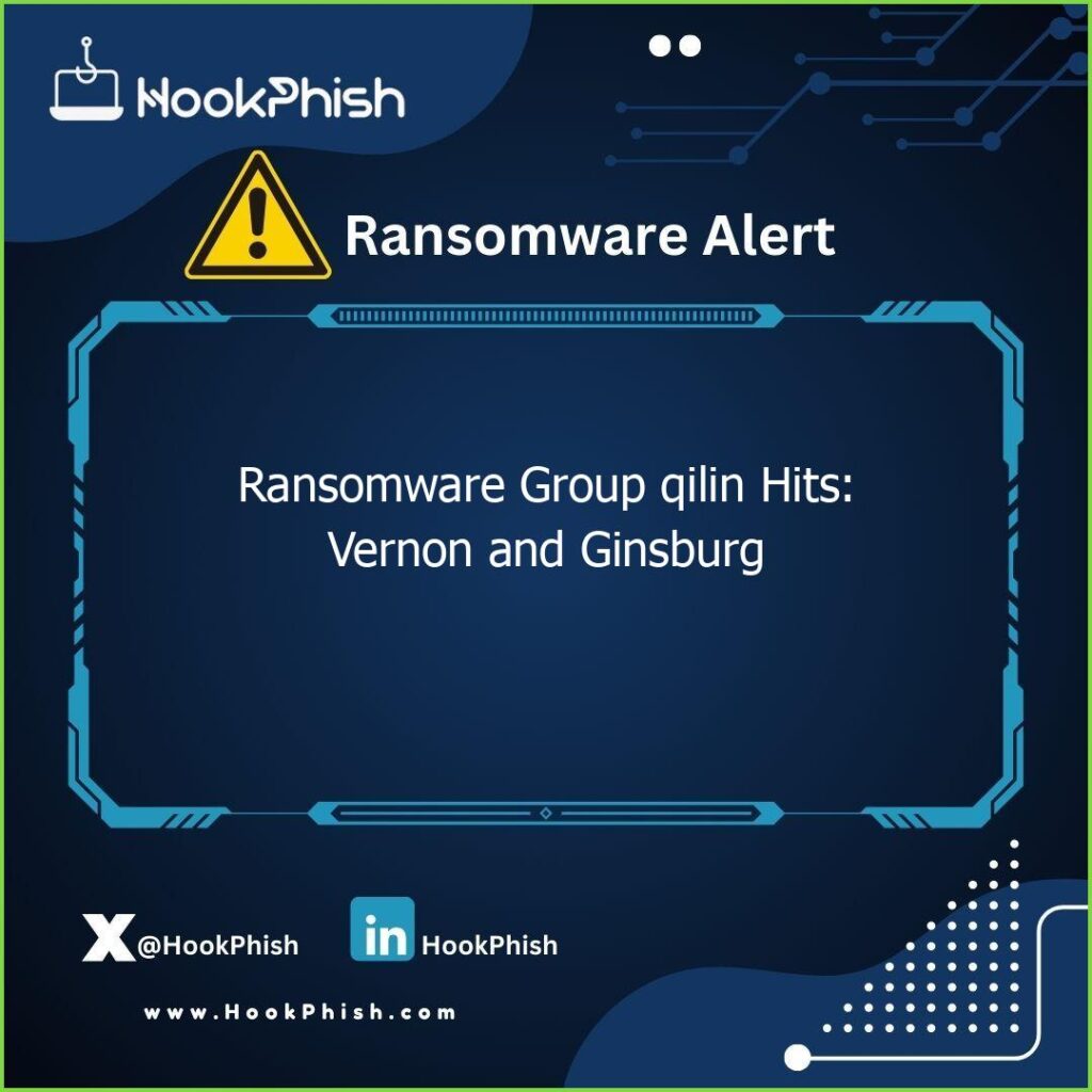 hookphish post ransomware group qilin hits vernon and ginsburg