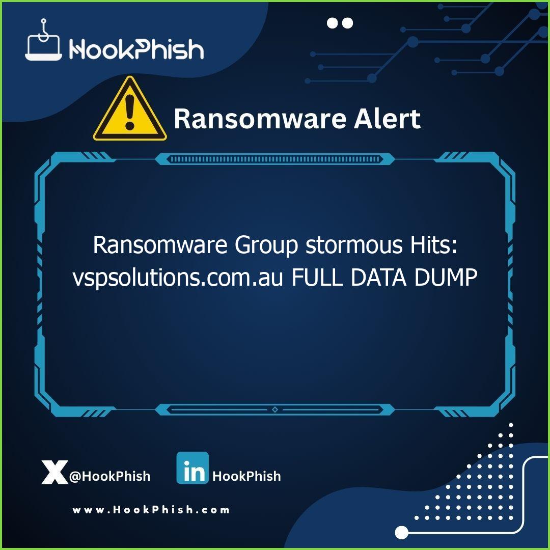 hookphish post ransomware group stormous hits vspsolutions com au full data dump