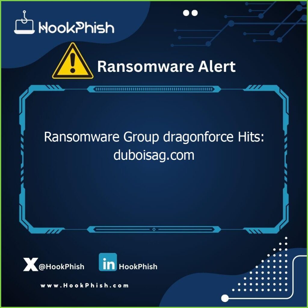 hookphish post ransomware group dragonforce hits duboisag com