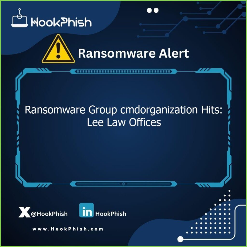 hookphish post ransomware group cmdorganization hits lee law offices
