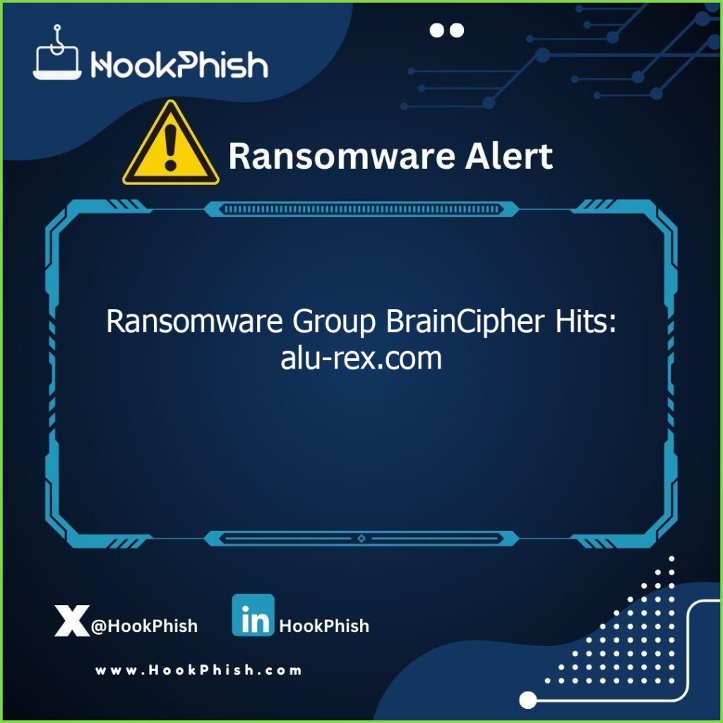 hookphish post ransomware group braincipher hits alu rex com