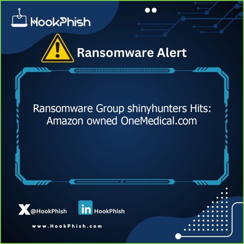 hookphish post ransomware group shinyhunters hits amazon owned onemedical com